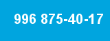 996 875-40-17